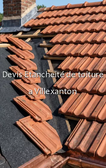 Devis Etancheité de toiture a Villexanton